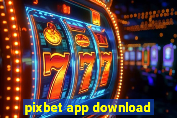 pixbet app download